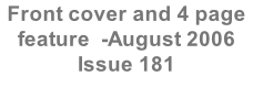 Front cover and 4 page feature  -August 2006 Issue 181